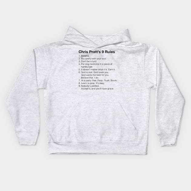 Chris Pratt 9 Rules Kids Hoodie by ijoshthereforeiam